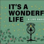 IT'S A WONDERFUL LIFE - A Live Radio Play