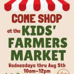 Gallery 1 - Come Shop the Kids' Farmer's Market at Alex Thomas Plaza Wednesdays 10 AM to noon thru Aug 5th