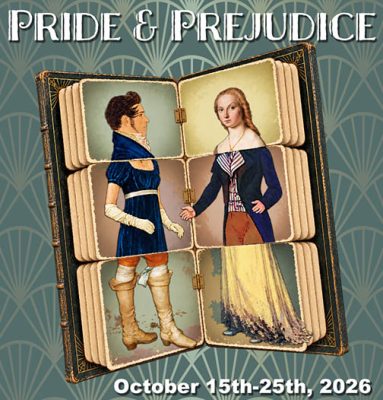 Mendocino College Theatre Arts Department presents  Pride & Prejudice