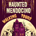 Haunted Mendocino Walking Tour